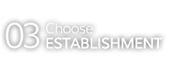 03.Choose an establishment